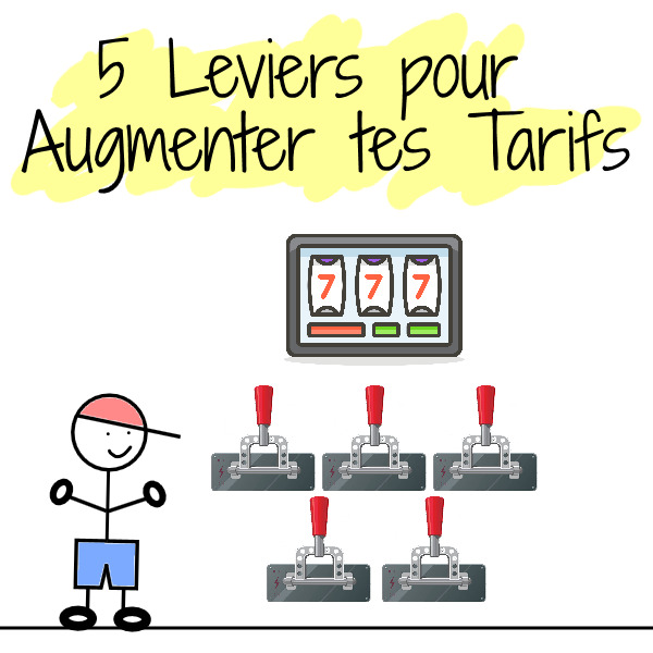 leviers augmenter tarifs freelance