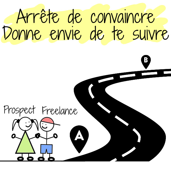 arrêter de convaincre clients freelance
