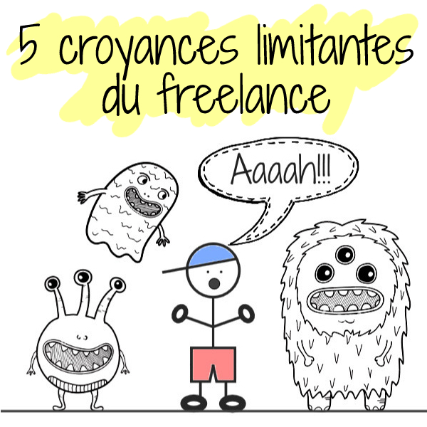 5 croyances limitantes freelance