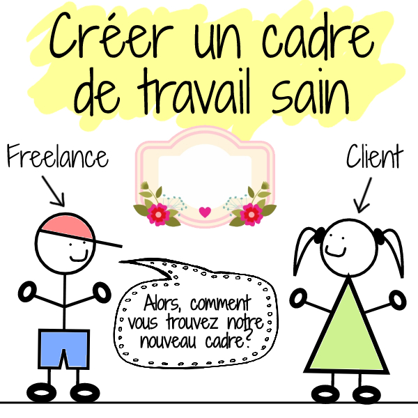 créer cadre de travail freelance client