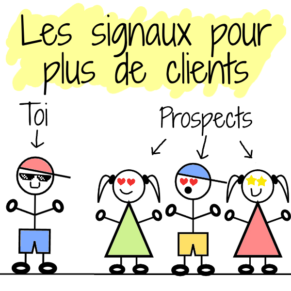 signaux à envoyer aux prospects pour les convertir en clients
