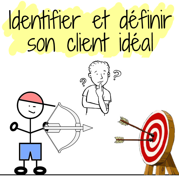 comment identifier et définir son client idéal en freelance