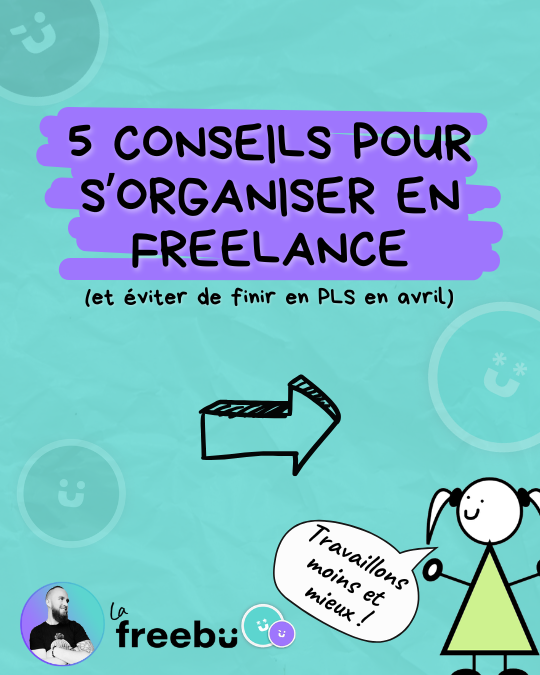 5 conseils pour s’organiser en freelance